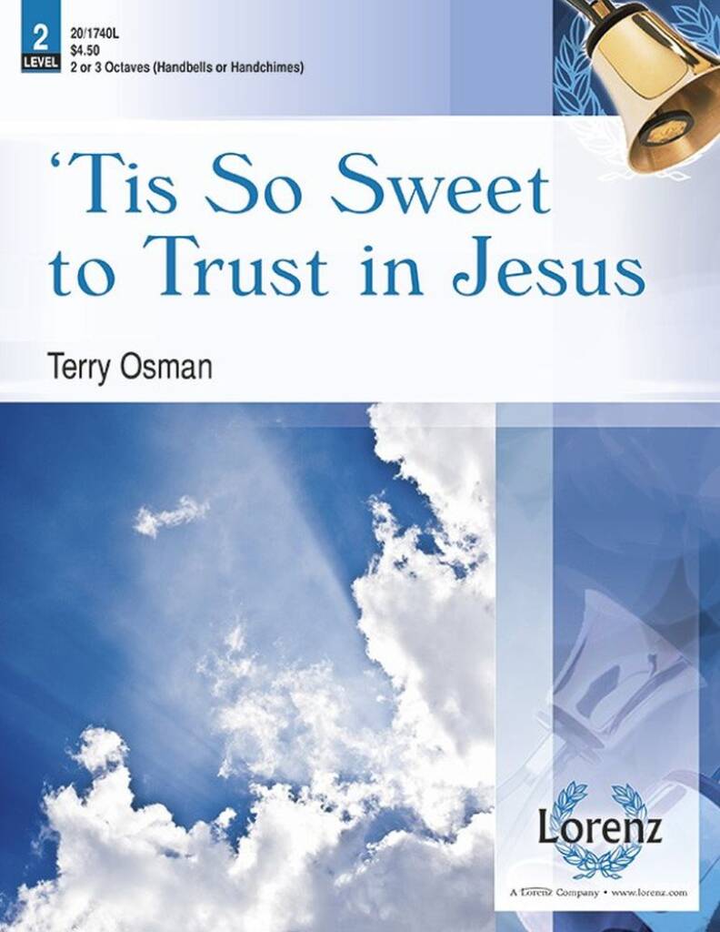 tis So Sweet To Trust In Jesus